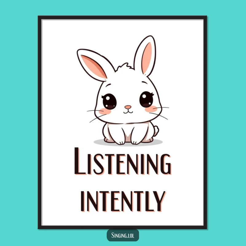 Funny Curious Rabbit Poster: Listening Ears Art, Quirky Funny Gift Decor
