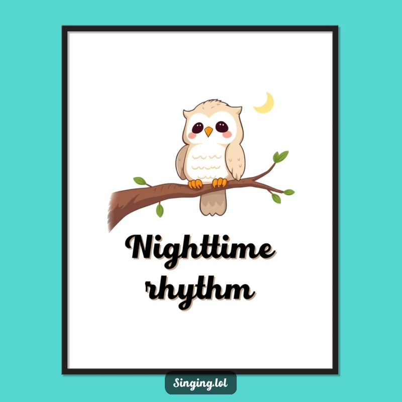 Funny Curious Owl Lullaby Poster - Soothing Wall Art