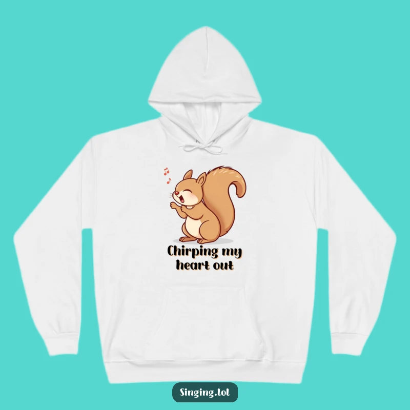 Funny Singing Squirrel Hoodie: Cozy Rhythmic Sweatshirt, Perfect Funny Gift Choice