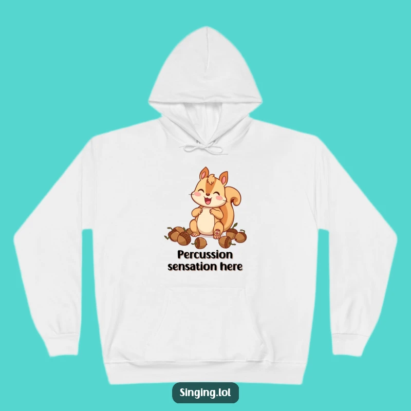 Funny Squirrel Drummer Hoodie: Cozy Acorn Musician Sweatshirt, Great Funny Gift