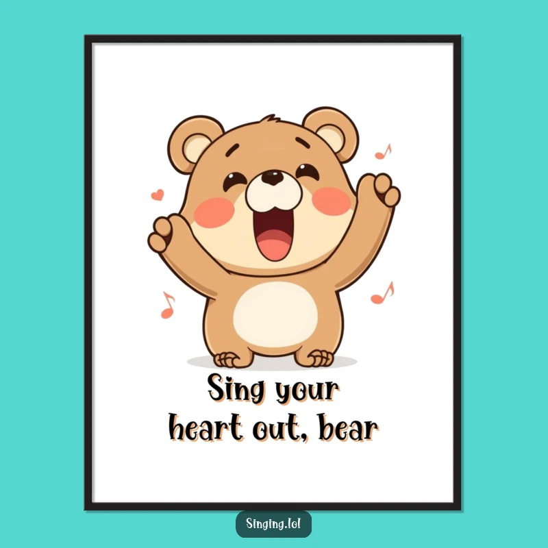 Funny Free Printable Bear Wall Art: Hilarious Singing Bear Downloadable Decor for Your Space