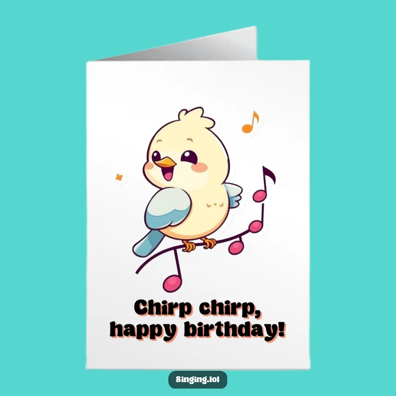 Free Printable Funny Birthday Card: Chirping Bird Musical Note Humor