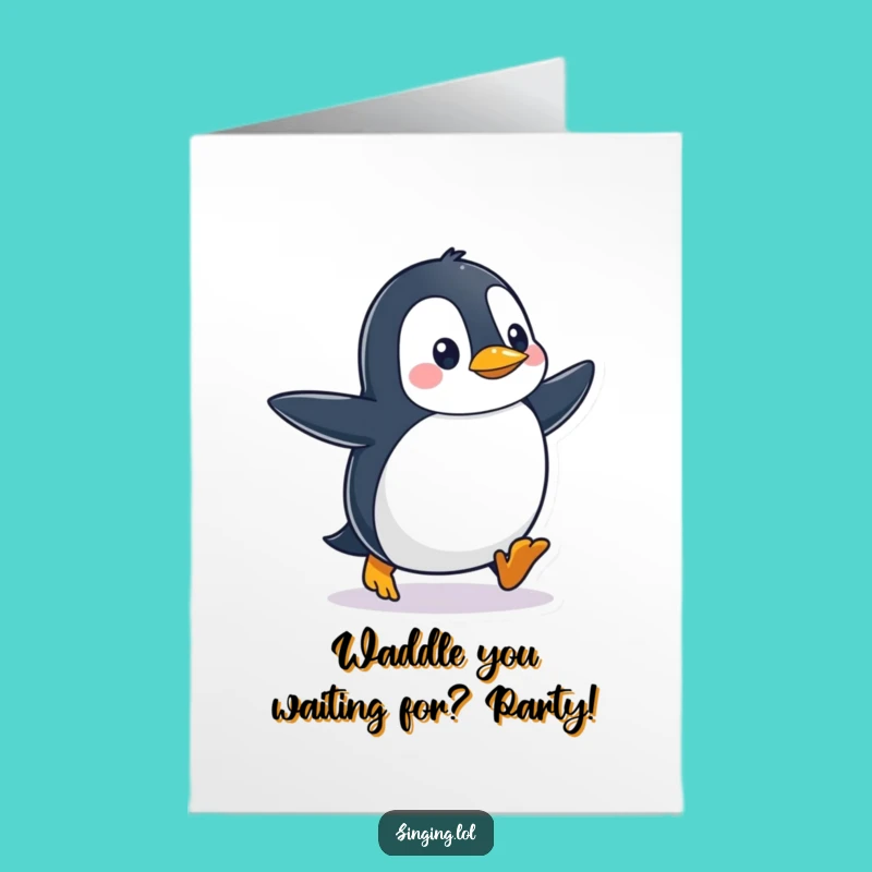 Free Printable Birthday Card: Funny Penguin Tapping Feet - Waddle Your Way to Fun!