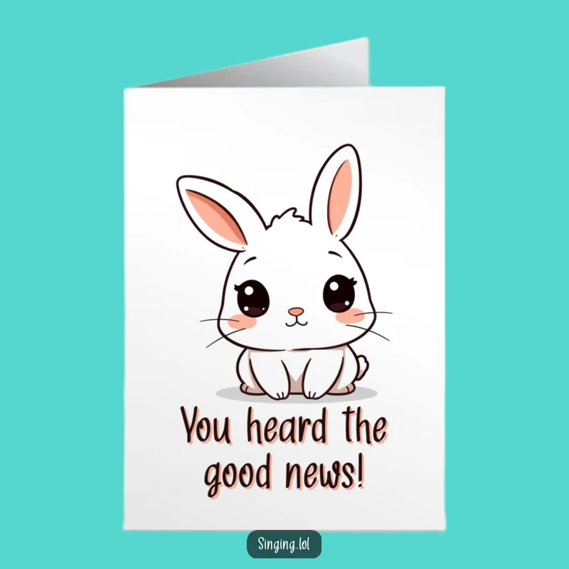Free Printable Congrats Card: Rabbit Listens, Funny Downloadable Gift