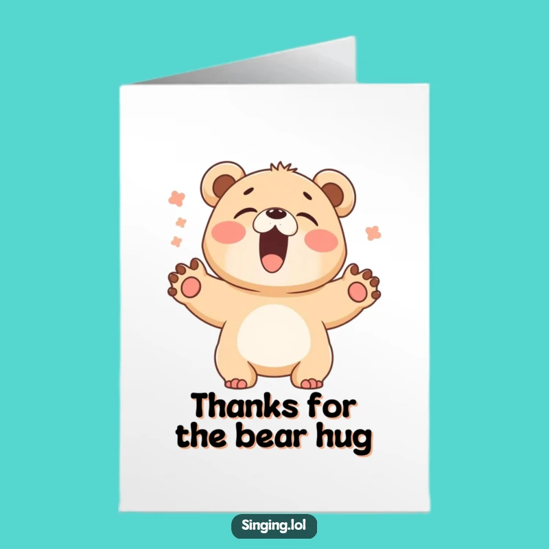 Free Printable Funny Thank You Card: Giggling Bear Singing Gratitude