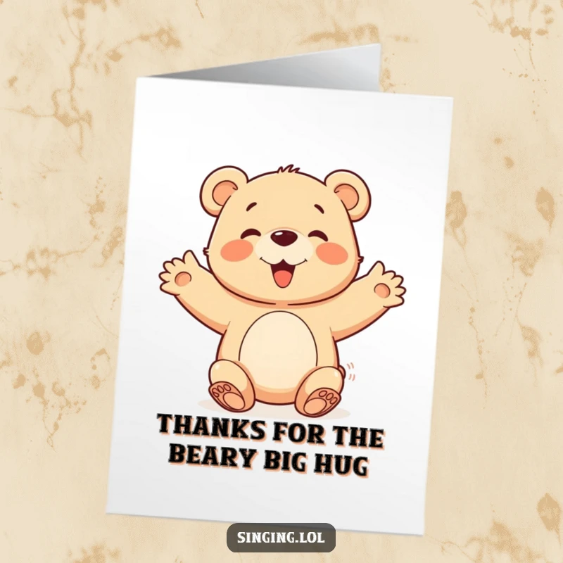 Funny Free Printable Thank You Card: A happy bear cub joins the chorus with open arms, expressing heartfelt thanks.