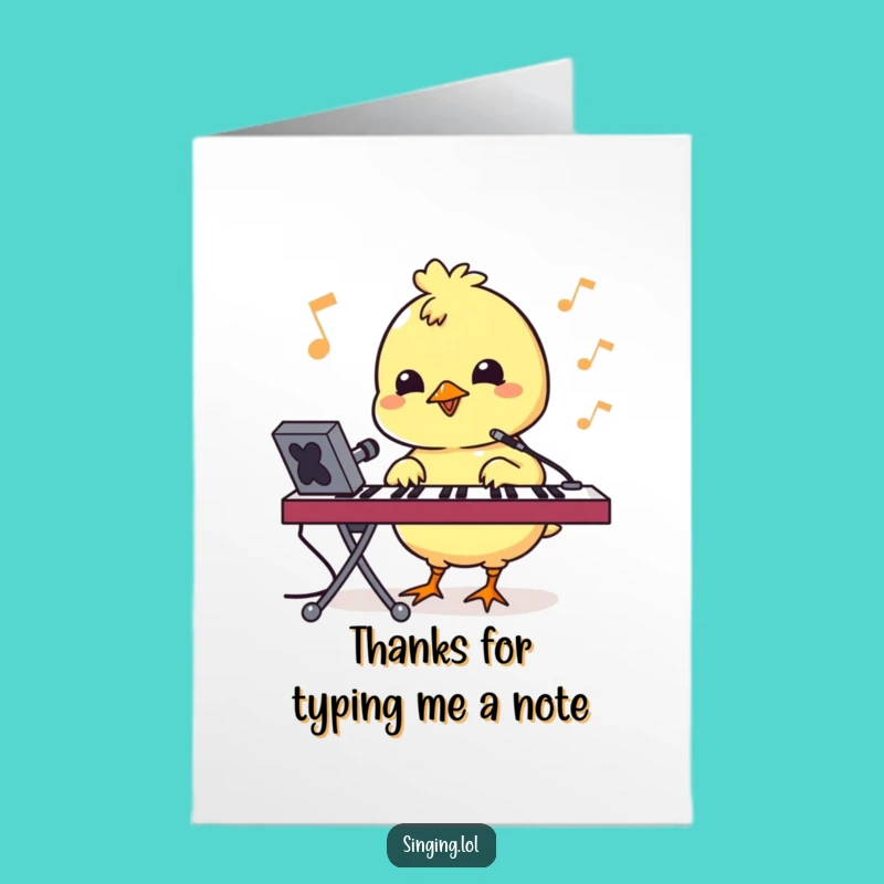 Free Printable Thank You Chick Card: Keyboard Singing Design, Downloadable DIY Gift Greeting