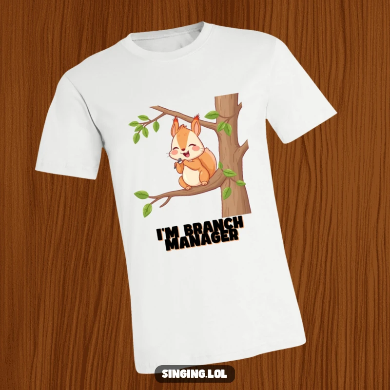 Funny T-Shirt: A happy squirrel sings from a tree branch, a delightful and humorous woodland-themed design.