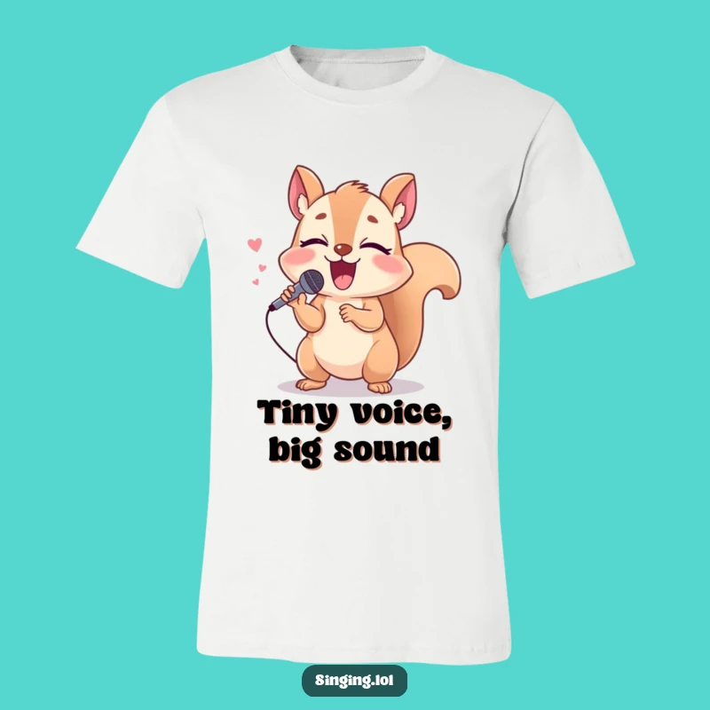 Funny Squirrel Singing T-Shirt: Hilarious Tee for Loud Performers and Music Lovers